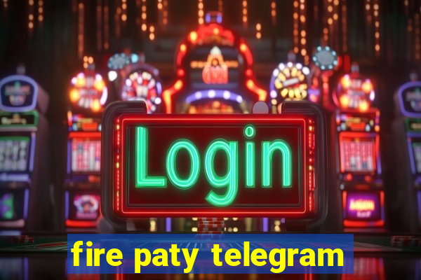 fire paty telegram